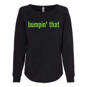 Bratty Bumpin That Brat Themed Bumper Womens California Wash Sweatshirt