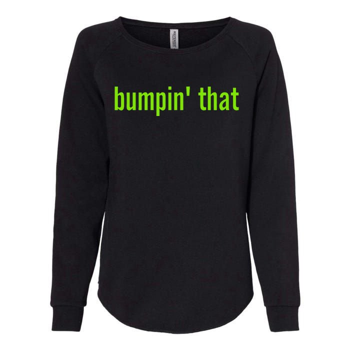 Bratty Bumpin That Brat Themed Bumper Womens California Wash Sweatshirt