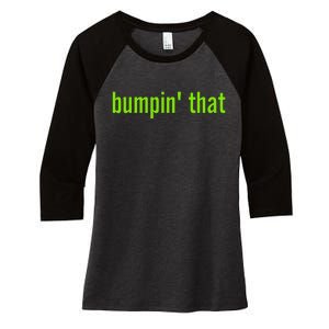 Bratty Bumpin That Brat Themed Bumper Women's Tri-Blend 3/4-Sleeve Raglan Shirt