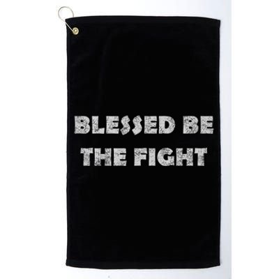 Blessed Be The Fight Gift Platinum Collection Golf Towel