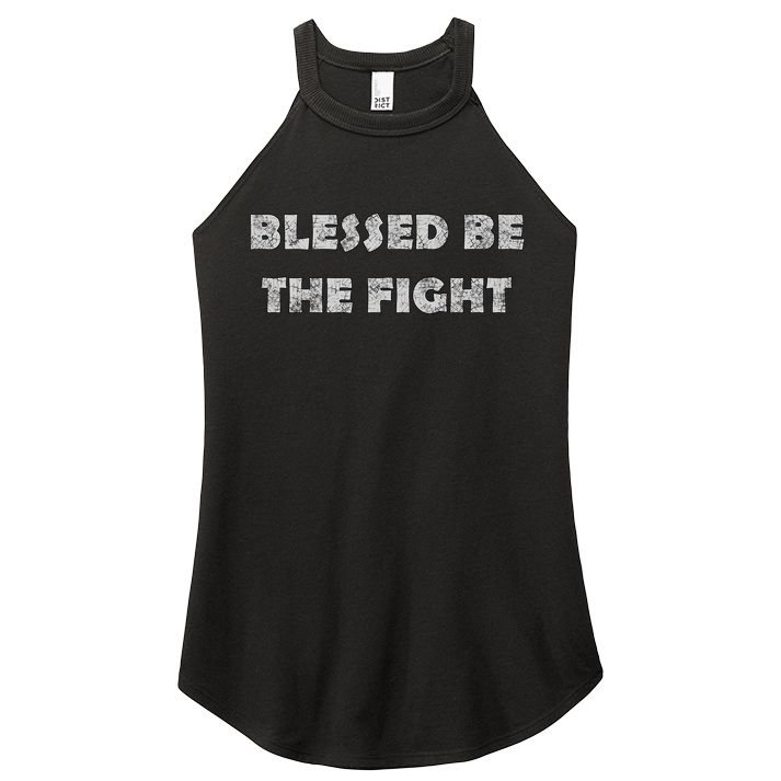 Blessed Be The Fight Gift Women's Perfect Tri Rocker Tank