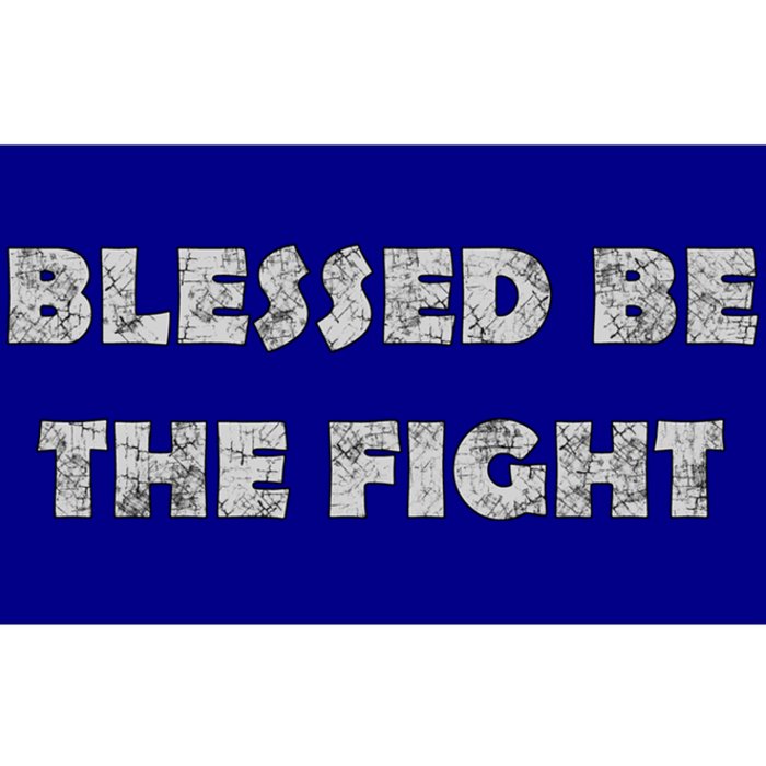 Blessed Be The Fight Gift Bumper Sticker