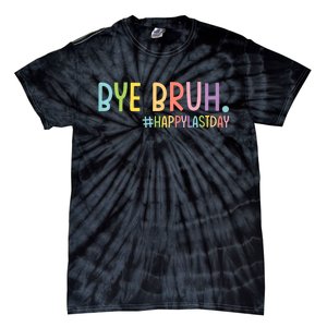 Bye Bruh Teacher Happy Last Day Of School Hello Summer Funny Tie-Dye T-Shirt