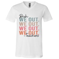 Bye Bruh Teacher Happy Last Day Of School Hello Summer Funny V-Neck T-Shirt