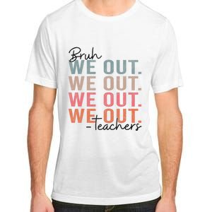 Bye Bruh Teacher Happy Last Day Of School Hello Summer Funny Adult ChromaSoft Performance T-Shirt