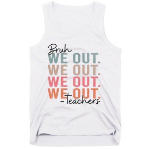 Bye Bruh Teacher Happy Last Day Of School Hello Summer Funny Tank Top