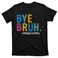 Bye Bruh Teacher Happy Last Day Of School Teacher Student Design T-Shirt