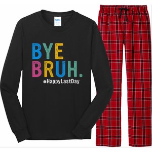 Bye Bruh Teacher Happy Last Day Of School Teacher Student Design Long Sleeve Pajama Set