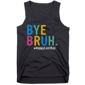 Bye Bruh Teacher Happy Last Day Of School Teacher Student Design Tank Top