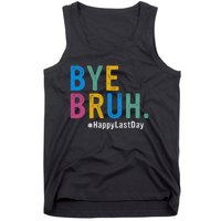 Bye Bruh Teacher Happy Last Day Of School Teacher Student Design Tank Top