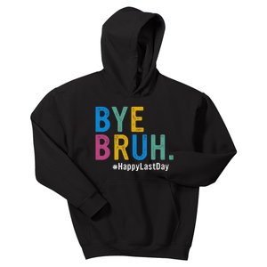 Bye Bruh Teacher Happy Last Day Of School Teacher Student Design Kids Hoodie