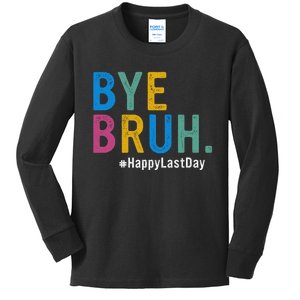 Bye Bruh Teacher Happy Last Day Of School Teacher Student Design Kids Long Sleeve Shirt