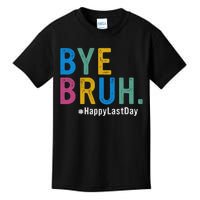 Bye Bruh Teacher Happy Last Day Of School Teacher Student Design Kids T-Shirt