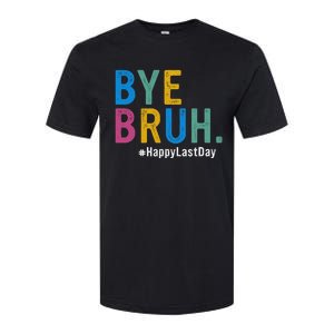 Bye Bruh Teacher Happy Last Day Of School Teacher Student Design Softstyle CVC T-Shirt