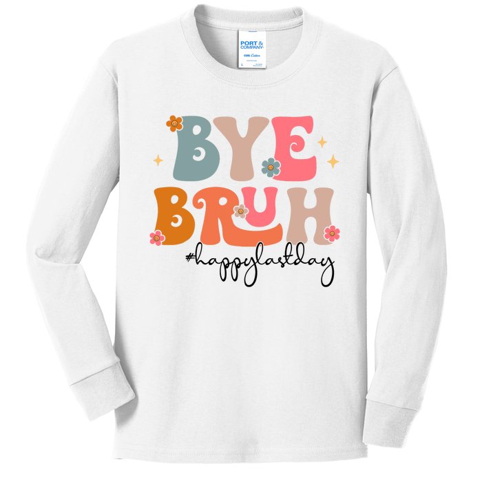 Bye Bruh Teacher Happy Last Day Of School Bruh Teacher Kids Long Sleeve Shirt