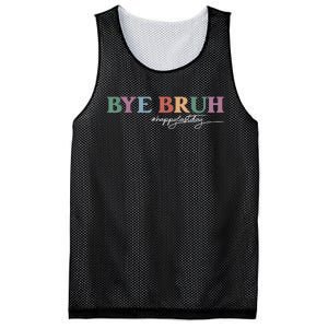 Bye Bruh Teacher Happy Last Day Of School Hello Summer Funny Mesh Reversible Basketball Jersey Tank