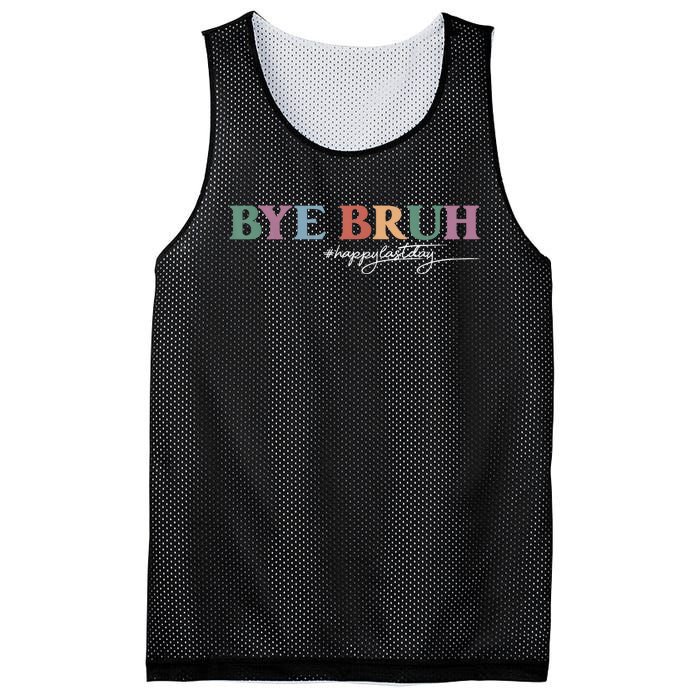 Bye Bruh Teacher Happy Last Day Of School Hello Summer Funny Mesh Reversible Basketball Jersey Tank