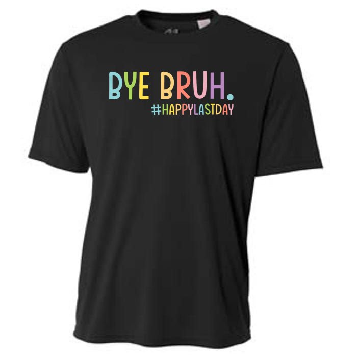 Bye Bruh Teacher Happy Last Day Of School Hello Summer Funny Cooling Performance Crew T-Shirt