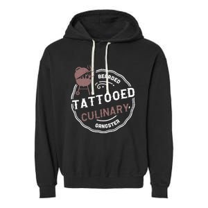 Beard: Bearded Tattooed Culinary Gangster Bbq Sayings Gift Garment-Dyed Fleece Hoodie