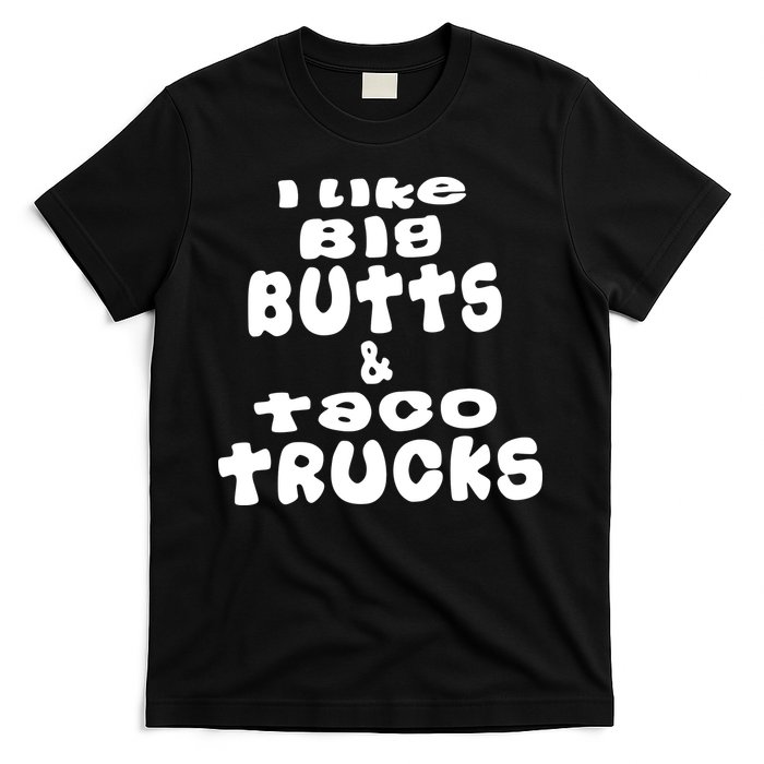 Big Butts & Taco Trucks Funny Adult T Shirt01 T-Shirt