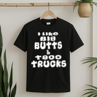 Big Butts & Taco Trucks Funny Adult T Shirt01 T-Shirt
