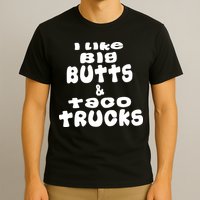 Big Butts & Taco Trucks Funny Adult T Shirt01 T-Shirt