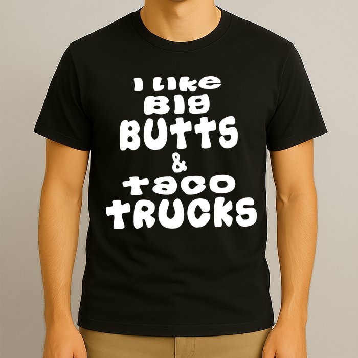 Big Butts & Taco Trucks Funny Adult T Shirt01 T-Shirt