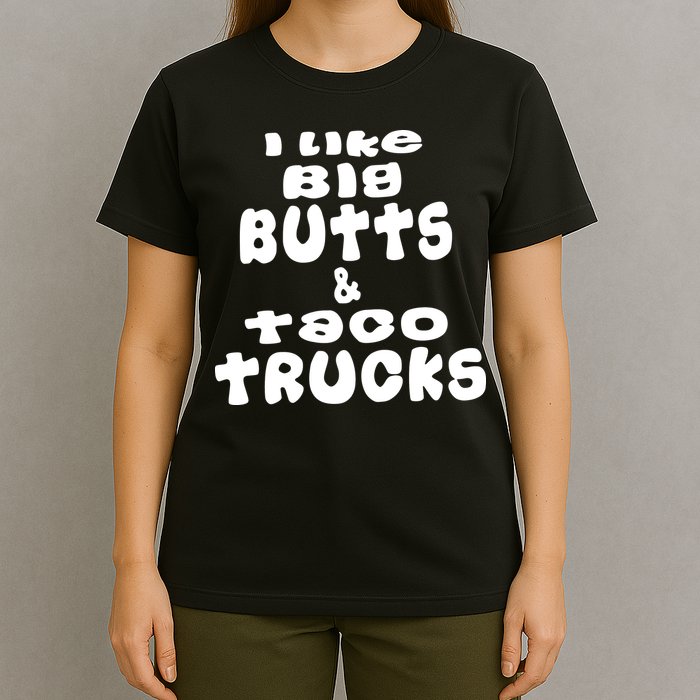 Big Butts & Taco Trucks Funny Adult T Shirt01 T-Shirt