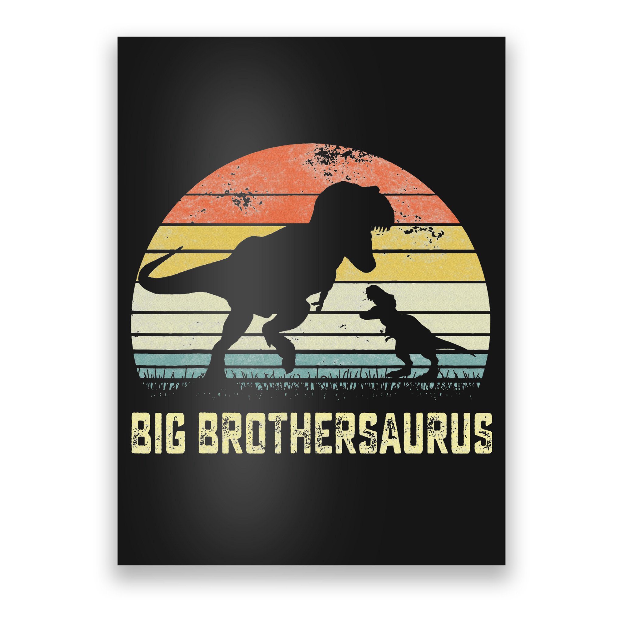 Big Brothersaurus T Rex Dinosaur Big Brother Saurus Family Poster