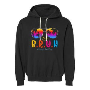 Bye Bruh Teacher Happy Last Day Of School Hello Summer Garment-Dyed Fleece Hoodie