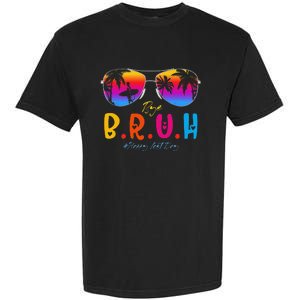 Bye Bruh Teacher Happy Last Day Of School Hello Summer Garment-Dyed Heavyweight T-Shirt