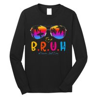 Bye Bruh Teacher Happy Last Day Of School Hello Summer Long Sleeve Shirt