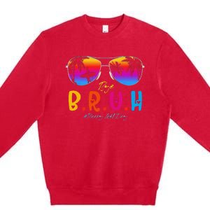 Bye Bruh Teacher Happy Last Day Of School Hello Summer Premium Crewneck Sweatshirt