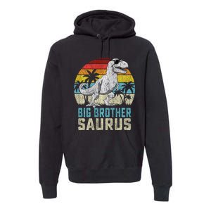 Big Brothersaurus T Rex Dinosaur Big Brother Saurus Family Long Sleeve Premium Hoodie