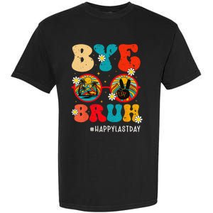 Bye Bruh Teacher Happy Last Day of School Hello Summer Funny Garment-Dyed Heavyweight T-Shirt