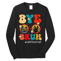 Bye Bruh Teacher Happy Last Day of School Hello Summer Funny Long Sleeve Shirt