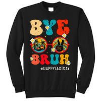 Bye Bruh Teacher Happy Last Day of School Hello Summer Funny Sweatshirt