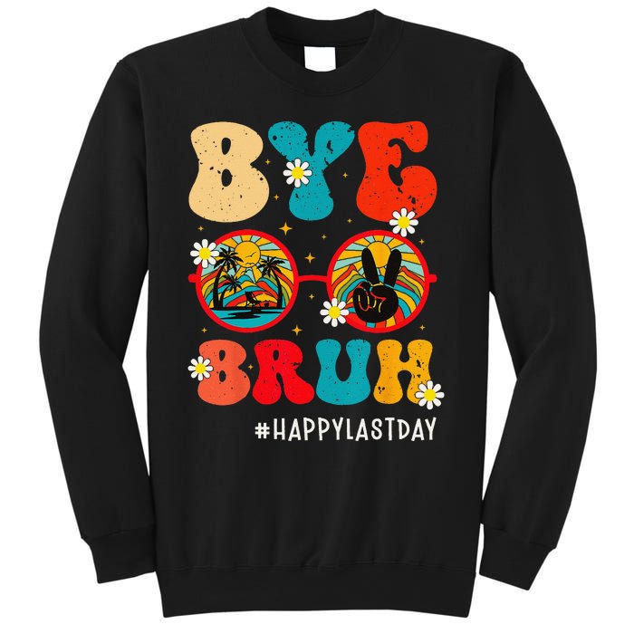 Bye Bruh Teacher Happy Last Day of School Hello Summer Funny Sweatshirt