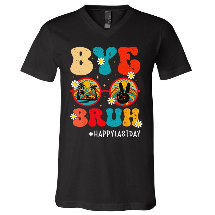 Bye Bruh Teacher Happy Last Day of School Hello Summer Funny V-Neck T-Shirt