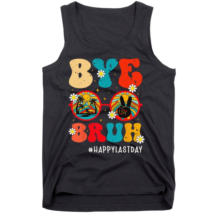 Bye Bruh Teacher Happy Last Day of School Hello Summer Funny Tank Top