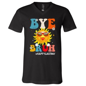 Bye Bruh Teacher Happy Last Day of School Hello Summer Funny V-Neck T-Shirt