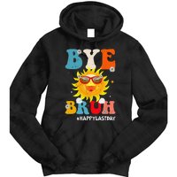 Bye Bruh Teacher Happy Last Day of School Hello Summer Funny Tie Dye Hoodie