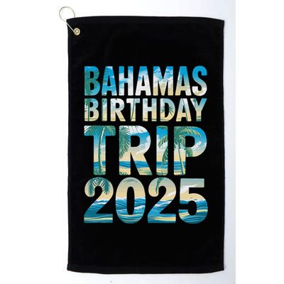Bahamas Birthday Trip 2025 Vacation Party Crew Cruise Golf Towel