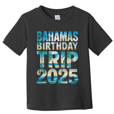 Bahamas Birthday Trip 2025 Vacation Party Crew Cruise Toddler T-Shirt