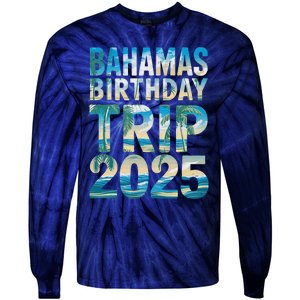 Bahamas Birthday Trip 2025 Vacation Party Crew Cruise Tie-Dye Long Sleeve Shirt