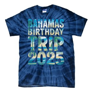 Bahamas Birthday Trip 2025 Vacation Party Crew Cruise Tie-Dye T-Shirt