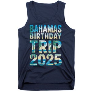 Bahamas Birthday Trip 2025 Vacation Party Crew Cruise Tank Top