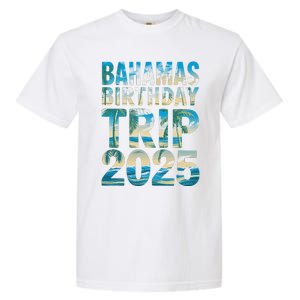 Bahamas Birthday Trip 2025 Vacation Party Crew Cruise Garment-Dyed Heavyweight T-Shirt