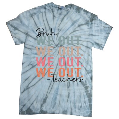 Bye Bruh Teacher Happy Last Day Of School Hello Summer Funny Tie-Dye T-Shirt