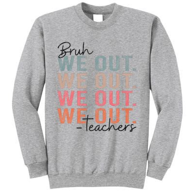 Bye Bruh Teacher Happy Last Day Of School Hello Summer Funny Sweatshirt